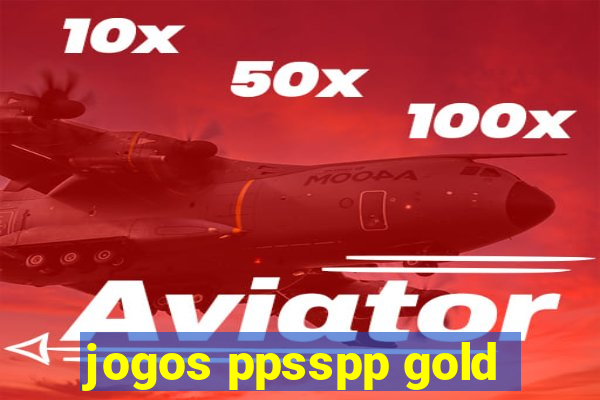 jogos ppsspp gold